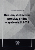Rozliczaj efektywnie projekty unijne w systemie SL 2014