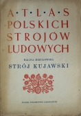 Atlas polskich strojów ludowych Strój kujawski