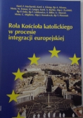 Rola Kościoła katolickiego w procesie integracji europejskiej