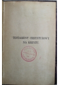 Testament Chrystusowy na Krzyżu 1916 r.
