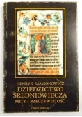 Dziedzictwo średniowiecza. Mity i rzeczywistość