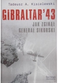 Gibraltar 43. Jak zginął generał Sikorski