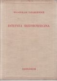 Estetyka średniowieczna Tom II