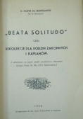 Beata Solitudo czyli Rekolekcje dla rodzin zakonnych i kapłanów,1935r.