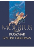 Biały koszmar szalony erektoman