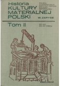 Historia kultury materialnej Polski w zarysie Tom II