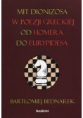 Mit Dionizosa w poezji greckiej od Homera do Eurypidesa
