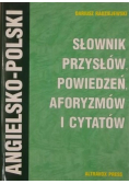 Słownik przysłów powiedzeń aforyzmów i cytatów angielsko polski