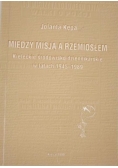 Między misją a rzemiosłem: kieleckie środowisko dziennikarskie w latach 1945 - 1989