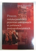 Proces instytucjonalizacji przemian ustrojowych e państwach postjugosłowiańskich
