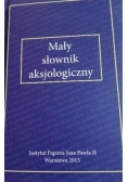 Mały słownik aksjologiczny