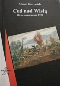 Cud nad Wisłą. Bitwa warszawska 1920