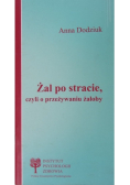 Żal po stracie czyli o przeżywaniu żałoby