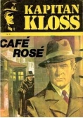 Kapitan Kloss - Cafe Rose, wyd. I
