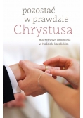 Pozostać w prawdzie Chrystusa