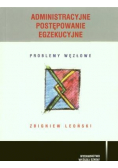 Administracyjne postępowanie egzekucyjne Problemy węzłowe