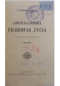 Chrześcijańska filozofia życia, T.I, 1924 r.