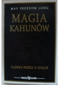 Magia Kahunów. Tajemna wiedza o cudach