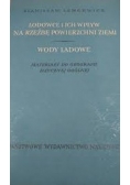 Lodowce i ich wpływ na rzeźbę powierzchni ZIemi. Wody lądowe.