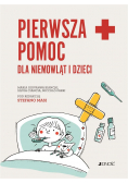 Pierwsza pomoc dla niemowląt i dzieci. Poradnik