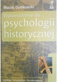 Dymkowski Maciej - Wprowadzenie do psychologii historycznej