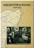 Misje Jezuitów na Wołyniu 1928 - 1939
