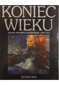 Koniec wieku Sztuka polskiego modernizmu 1890 - 1914