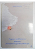 Programy profilaktyczne - Podstawy profesjonalnej psychoprofilaktyki