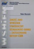 Jakość jako wyróżnik strategiczny działalności banku
