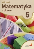Matematyka z plusem 5 Zbiór zadań