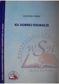 Ku dobrej edukacji