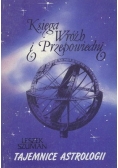 Księga wróżb i przepowiedni. Tajemnice astrologii