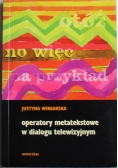 Operatory metatekstowe w dialogu telewizyjnym