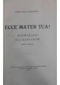 Ecce Mater Tua ,1916r.