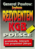 Generał Pawłow byłem rezydentem KGB w Polsce