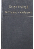 Zarys teologji ascetycznej i mistycznej 1928 r.