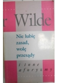 Nie lubię zasad, wolę przesądy i inne aforyzmy