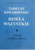Dzieła wszystkie Traktat o dobrej robocie
