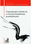 Organizacyjne uczenie się w rozwoju kompetencji przedsiębiorstw