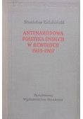 Antynarodowa polityka endecji w rewolucji 1905-1907