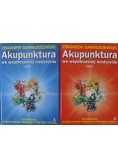 Akupunktura we współczesnej medycynie ,Tom I i II