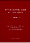 Pecunia servire debet sed non regere Księga jubileuszowa