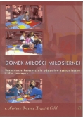 Domek Miłości Miłosiernej. Scenariusze katechez