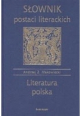Słownik postaci literackich. Literatura polska