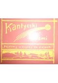 Kantyczki z nutami, Reprint z 1911 r.