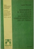Innowiercy w poglądach uczonych zachodniego chrześcijaństwa XII-XIV wieku