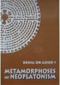 Being or good Metamorphoses of neoplatonism