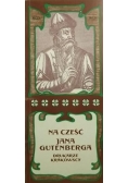 Na cześć Jana Gutenberga Drukarze Krakowscy,  Reprint z 1900 r.