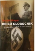 Odilo Globocnik: Twórca nazistowskich obozów śmierci