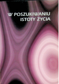 W poszukiwaniu istoty życia